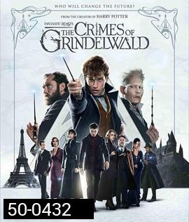 Fantastic Beasts 2 : The Crimes of Grindelwald (2018) สัตว์มหัศจรรย์ อาชญากรรมของกรินเดลวัลด์