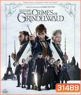 Fantastic Beasts 2 : The Crimes of Grindelwald (2018) สัตว์มหัศจรรย์ อาชญากรรมของกรินเดลวัลด์