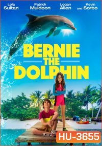 Bernie the Dolphin (2018) เบอร์นี่ โลมาน้อย หัวใจมหาสมุทร