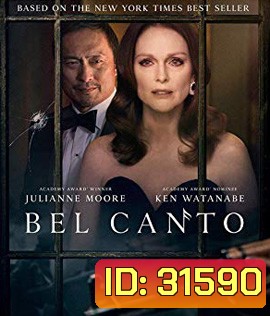 Bel Canto (2018) เสียงเพรียกแห่งรัก