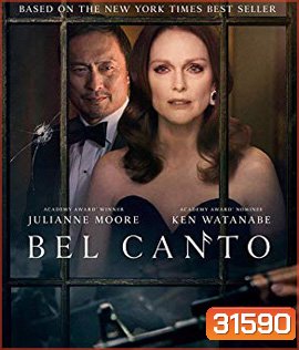 Bel Canto (2018) เสียงเพรียกแห่งรัก