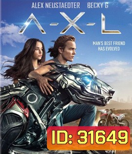 A-X-L (2018) แอคแซล โคตรหมาเหล็ก