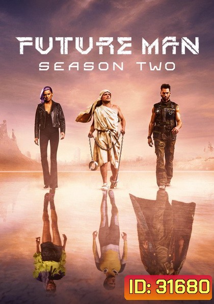 Future Man Season 2 ( 13 ตอนจบ )