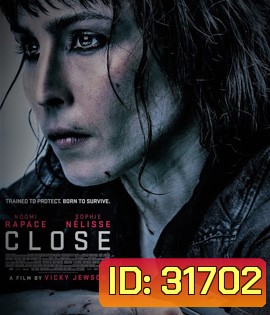 Close (2019) โคลส ล่าประชิดตัว
