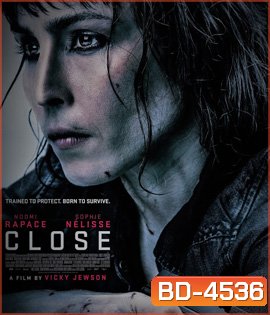 Close (2019) โคลส ล่าประชิดตัว