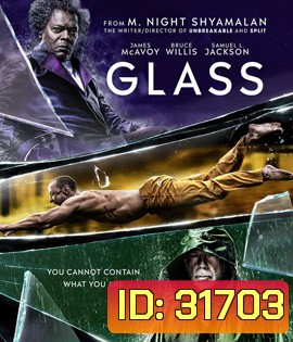 Glass (2019) คนเหนือมนุษย์