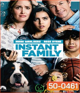 Instant Family (2018) ครอบครัวปุ๊บปั๊บ
