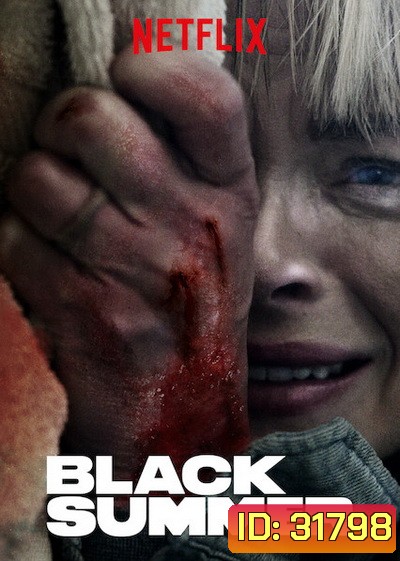 BLACK SUMMER Season 1 ปฏิบัติการนรกเดือด (2019) 8 ตอน