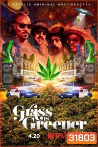 Grass is Greener (2019) กัญชา เขียวแต่ไม่เท่าเทียม
