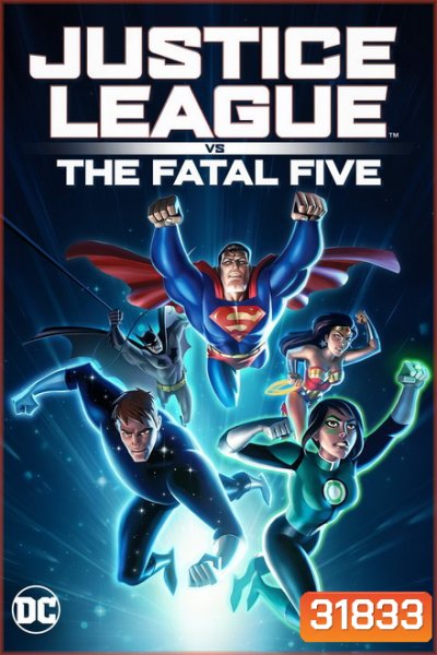 Justice League vs the Fatal Five (2019) จัสติซ ลีก ปะทะ 5 อสูรกายเฟทอล ไฟว์