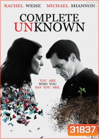 Complete Unknown (2016) กระชากปมปริศนา