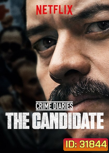 Crime Diaries: The Candidate เปิดบันทึกอาชญากรรม: โคลอซิโอ Season 1