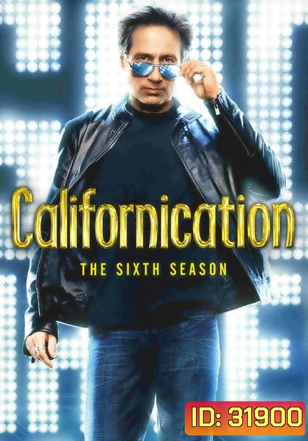 Californication นักเขียน เซียนใต้สะดือ ปี 6