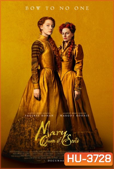 Mary Queen of Scots (2018) แมรี่ ราชินีแห่งสกอตส์