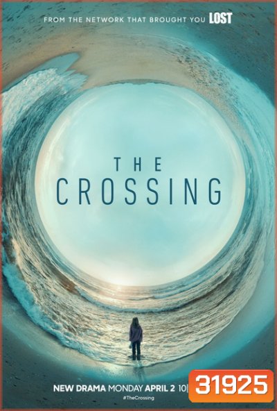 The Crossing (2018) ข้ามมิติฝ่าเส้นตาย ( ตอนที่ 1-11 จบ )