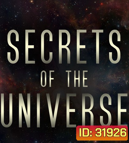 สารคดี ชุด ความลับแห่งจักรวาล - Secret Of The Universe (ตอนที่ 1-15 ) [ช่อง MCotHD]