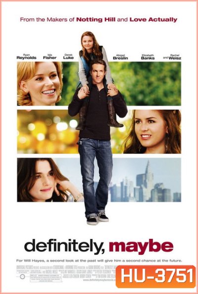 DEFINITELY MAYBE (2008) หนุ่มว้าวุ่น ลุ้นรักแท้