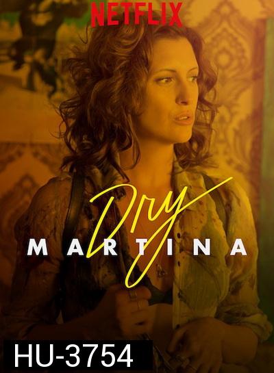Dry Martina (2018)