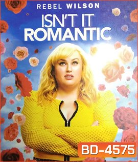 Isn't It Romantic (2019) นี่สิเฟรนด์โซน