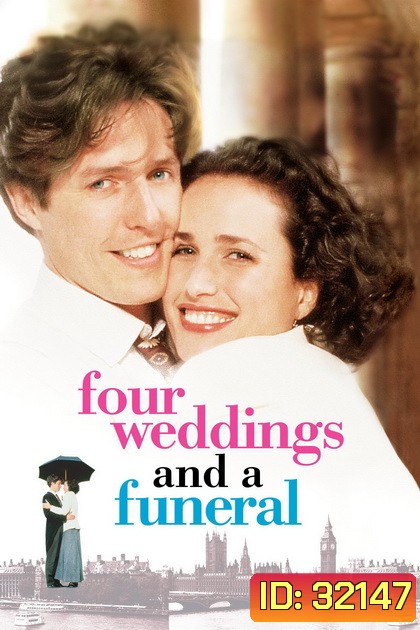 Four Weddings and a Funeral (1994) ไปงานแต่งงาน 4 ครั้ง หัวใจนั่งเฉยไม่ได้แล้ว
