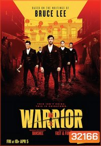 Warrior Season 1 ( ep 1-10 End )