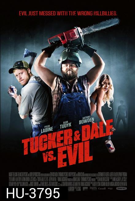 Tucker And Dale vs Evil (2010) สับฮา ไอ้หนุ่มบ้านนอก