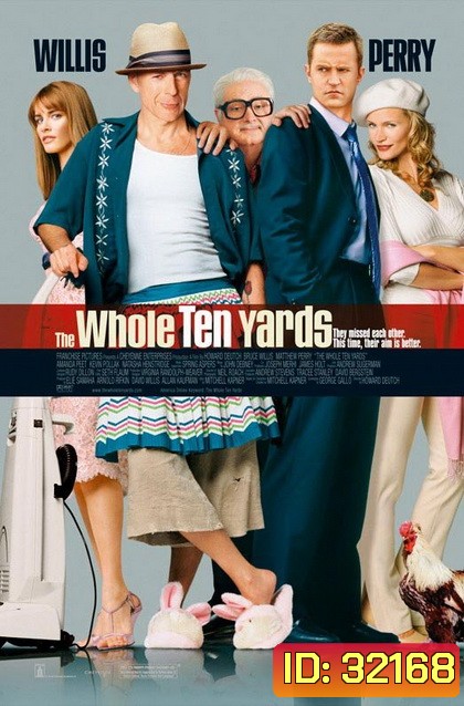 The Whole Ten Yards (2004) ปล้นอึดท้ายครัว