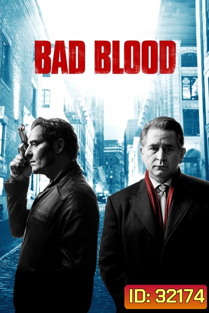 BAD BLOOD ล้างบัญชีเลือด Season 1 ( 6 ตอนจบ )