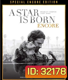 A Star Is Born อะ สตาร์ อีส บอร์น Special Encore Edition