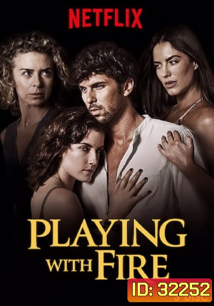 Playing with Fire Season 1 (10 ตอนจบ)