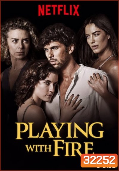 Playing with Fire Season 1 (10 ตอนจบ)