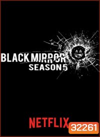 Black Mirror Season 5 ( Ep.1-3 จบ)