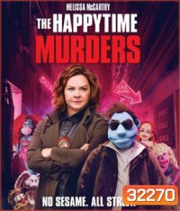 The Happytime Murders (2018) ตายหล่ะหว่า ใครฆ่ามัพเพทส์
