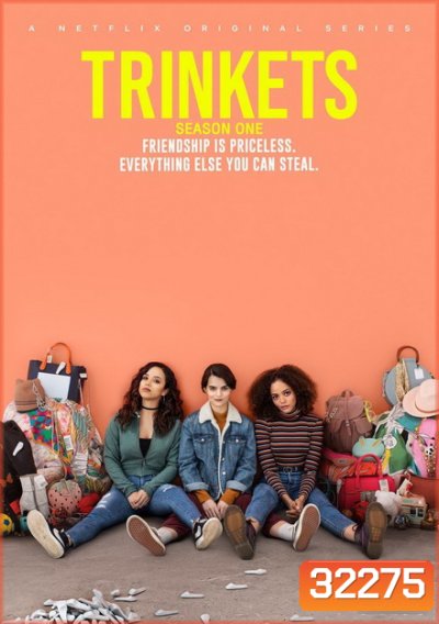 Trinkets Season 1 (2019) เพื่อนลัก นักจี๊ก