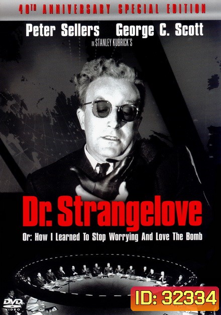Dr. Strangelove or How I Learned to Stop Worrying and Love the Bomb (1964)