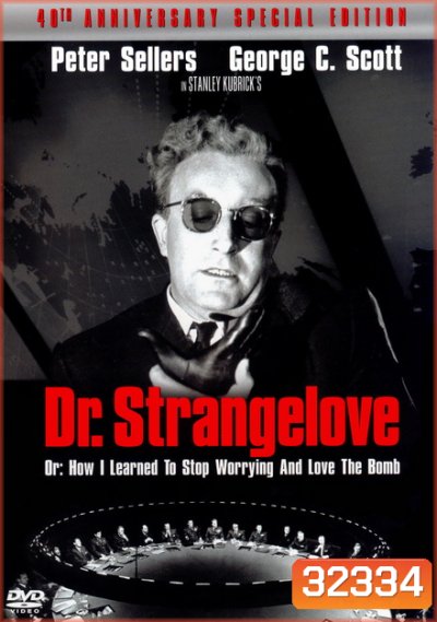 Dr. Strangelove or How I Learned to Stop Worrying and Love the Bomb (1964)