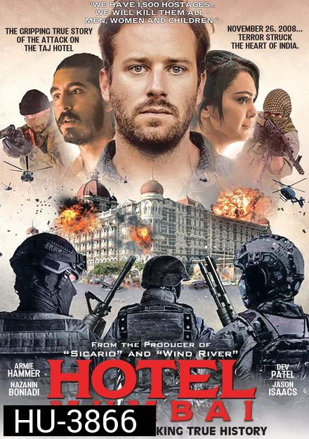 Hotel Mumbai (2019)   มุมไบ เมืองนรกแตก