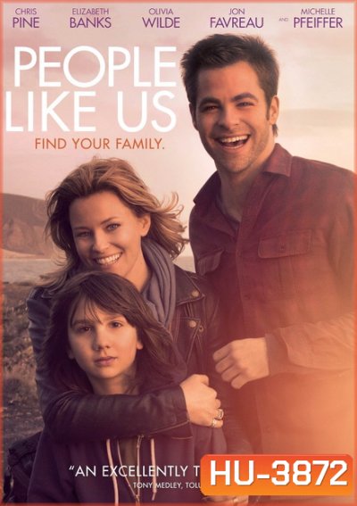 People Like Us (2012) สานสัมพันธ์ ครอบครัวแห่งรัก