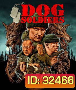 Dog Soldiers (2002) กัดไม่เหลือซาก