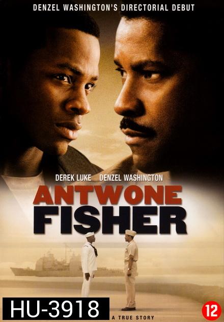 ANTWONE FISHER (2002)  แอนทวน ฟิชเชอร์  ลูกผู้ชายเย้ยลิขิต