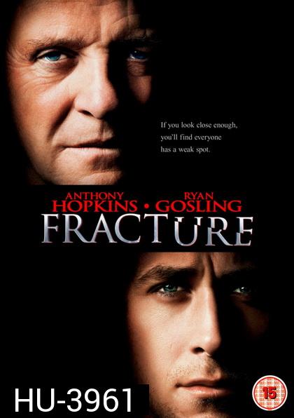 Fracture (2007) ค้นแผนฆ่า ล่าอัจฉริยะ
