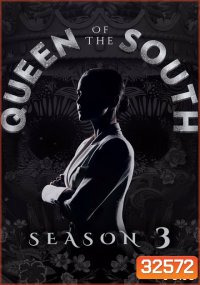 Queen of the South Season 3 (13 ตอนจบ)