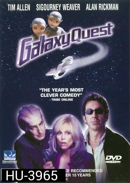 Galaxy Quest (1999)  สงครามเอเลี่ยน บึ้มส์จักรวาล