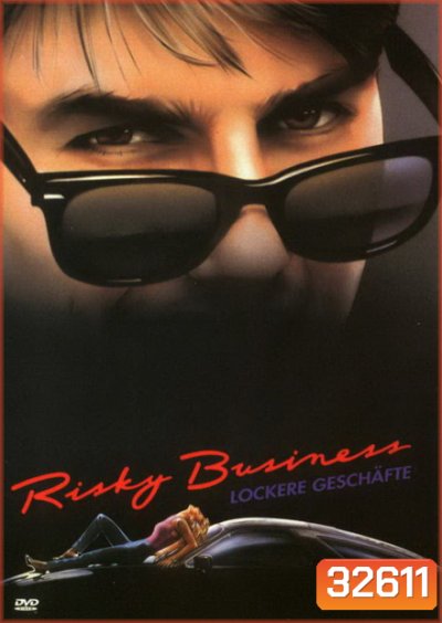 Risky Business บริษัทรักไม่จํากัด 1983 ( หนังแจ้งเกิด Tom Cruise )