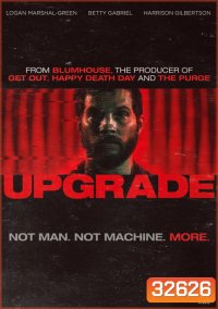 Upgrade (2018) อัพเกรด