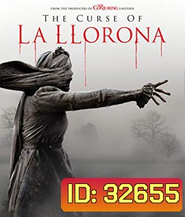 The Curse of La Llorona (2019) คำสาปมรณะจากหญิงร่ำไห้