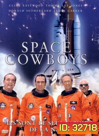 Space Cowboys (2000) สเปซ คาวบอยส์ ผนึกพลังระห่ำกู้โลก