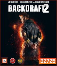 Backdraft 2 (2019) เปลวไฟกับวีรบุรุษ 2