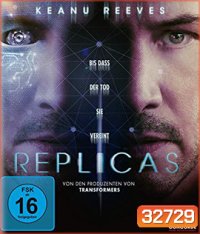 Replicas (2018) พลิกชะตา เร็วกว่านรก