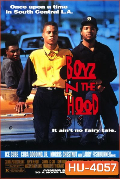 Boyz n the Hood ลูกผู้ชายสายพันธุ์ระห่ำ [1991]